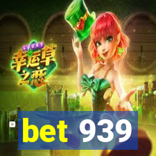 bet 939