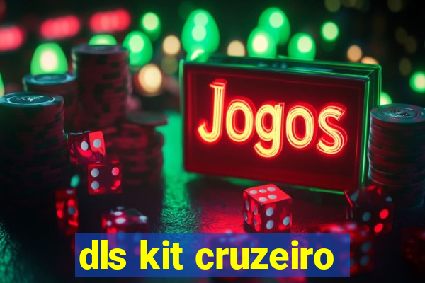 dls kit cruzeiro