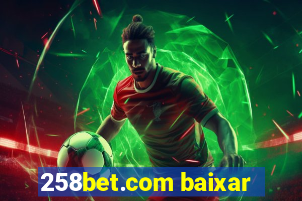 258bet.com baixar