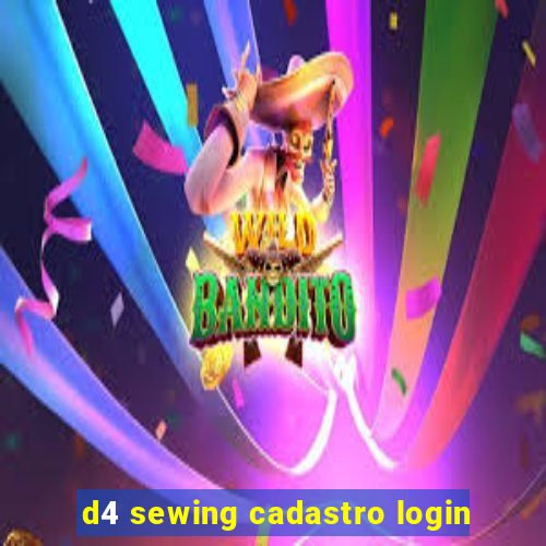 d4 sewing cadastro login