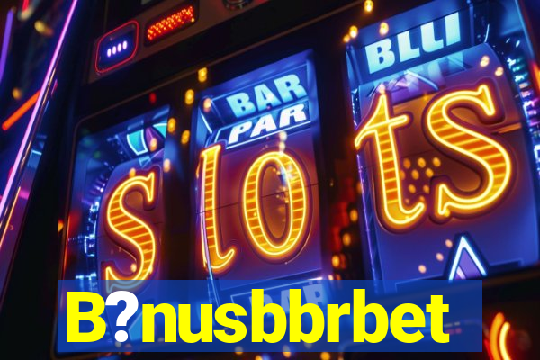 B?nusbbrbet