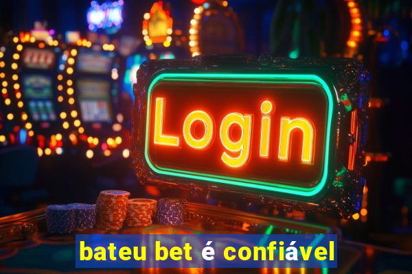 bateu bet é confiável