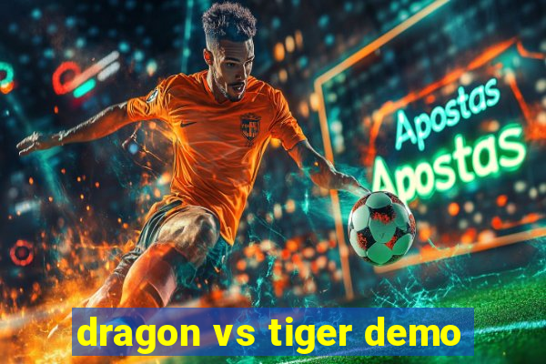 dragon vs tiger demo
