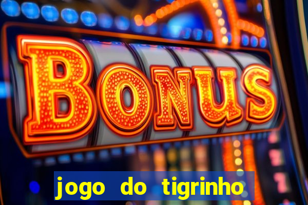 jogo do tigrinho fortune tiger demo