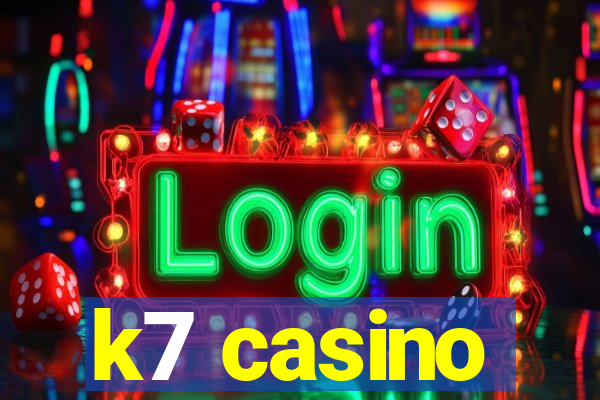 k7 casino