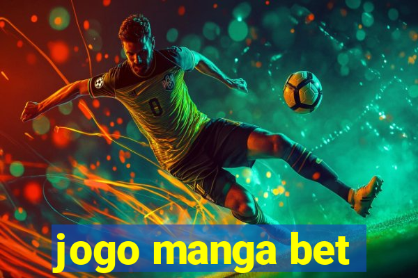 jogo manga bet