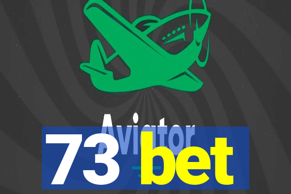 73 bet