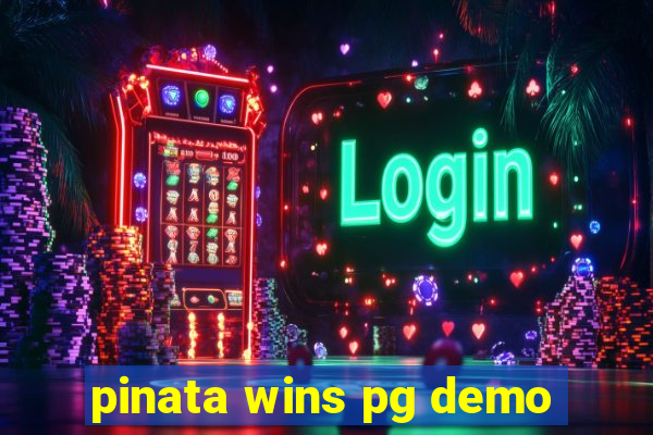 pinata wins pg demo
