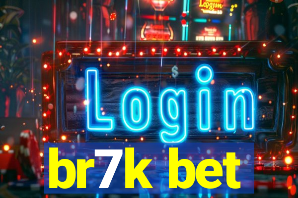 br7k bet