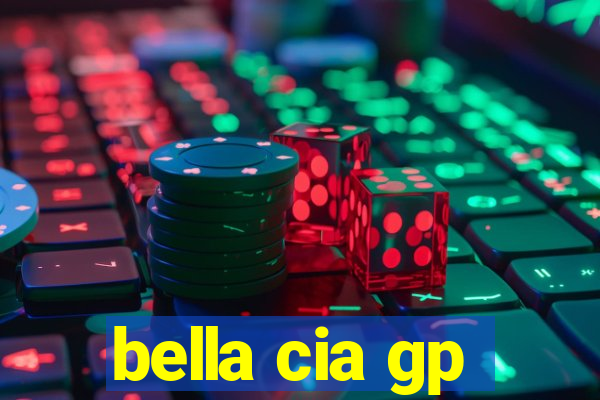 bella cia gp
