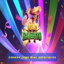 conexo jogo dias anteriores