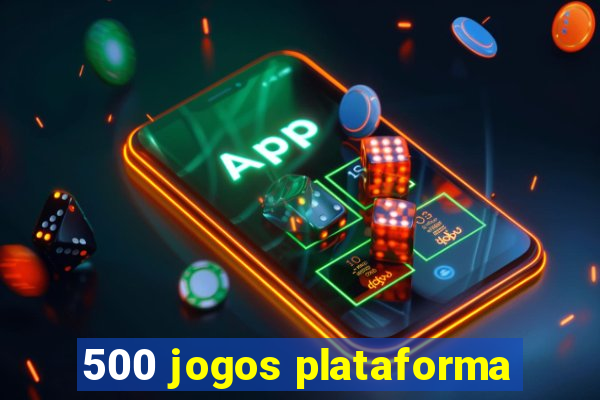 500 jogos plataforma