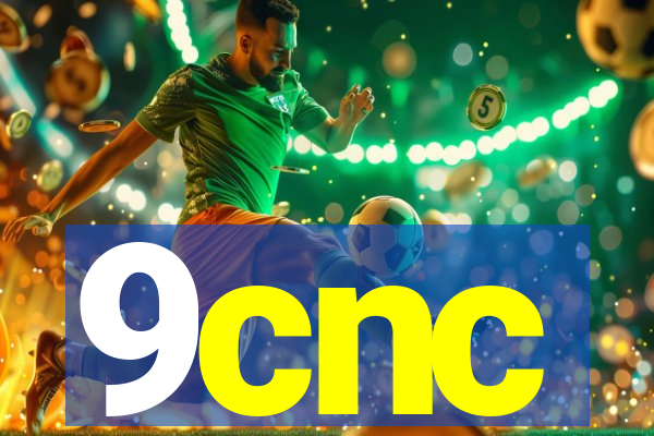 9cnc