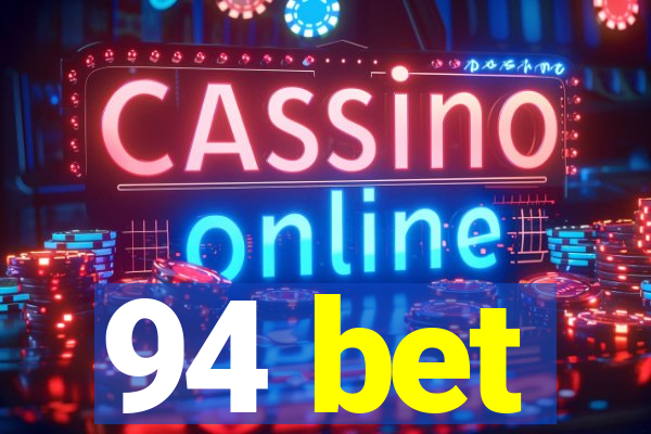 94 bet