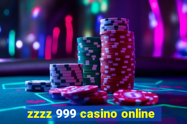 zzzz 999 casino online