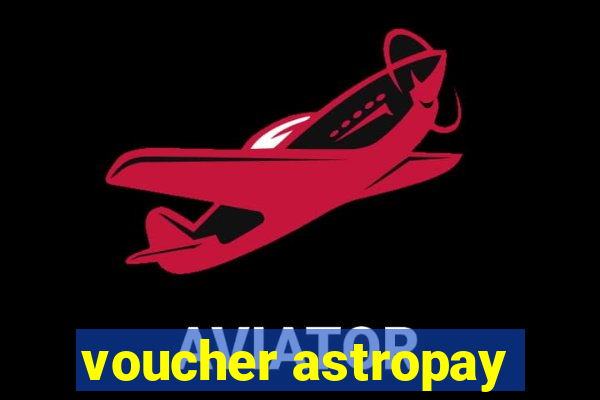 voucher astropay