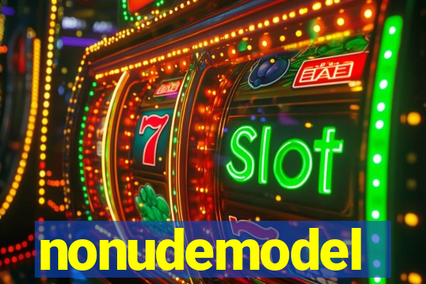 nonudemodel