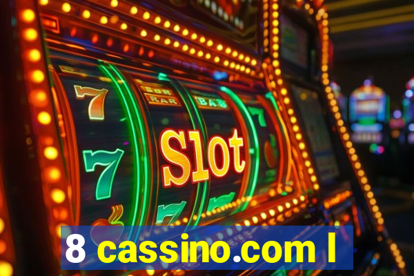 8 cassino.com l