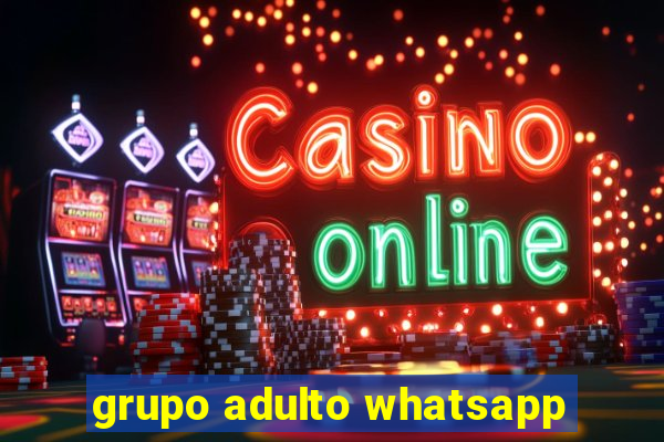 grupo adulto whatsapp