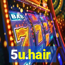 5u.hair