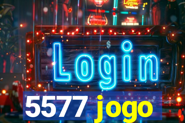 5577 jogo