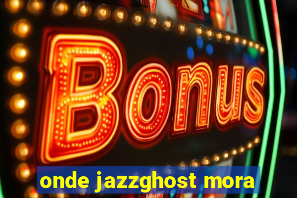 onde jazzghost mora