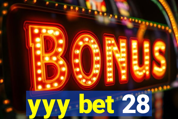 yyy bet 28