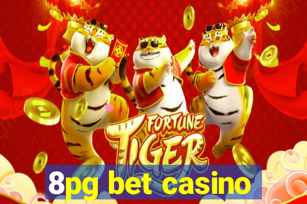 8pg bet casino