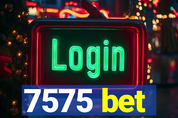 7575 bet