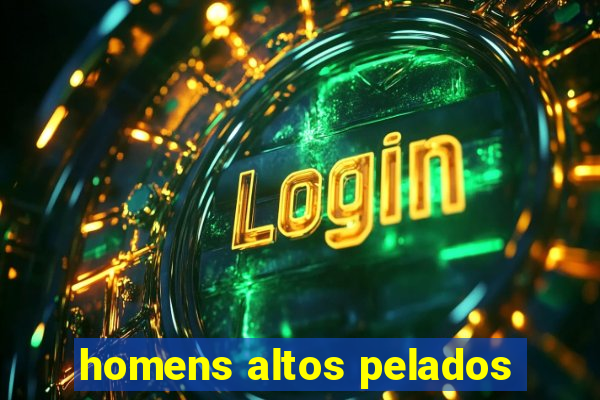 homens altos pelados
