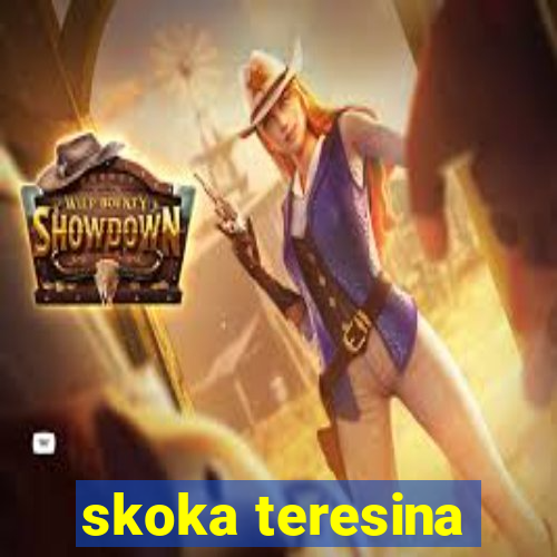 skoka teresina