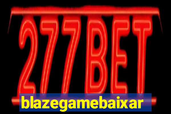 blazegamebaixar