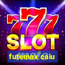 futemax caiu