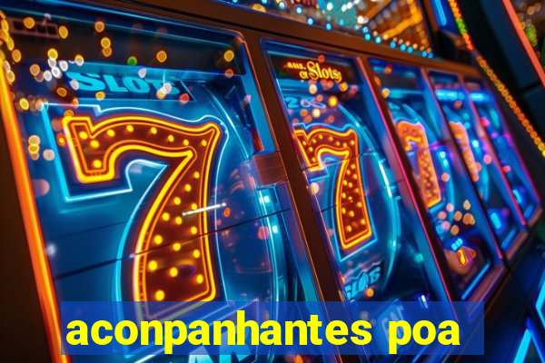 aconpanhantes poa