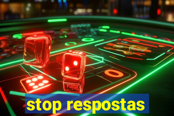 stop respostas