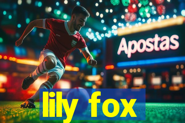 lily fox