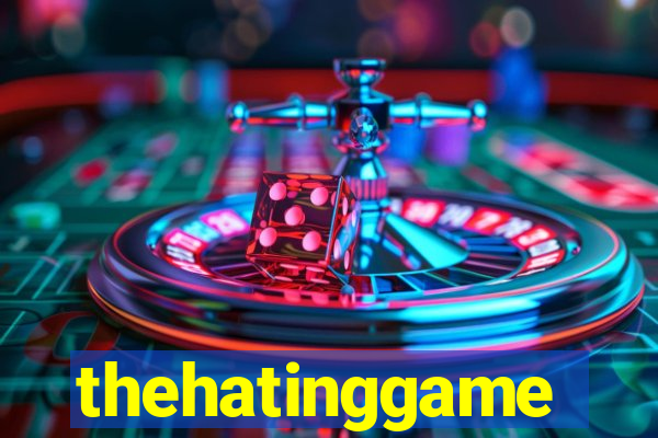 thehatinggame
