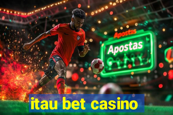itau bet casino