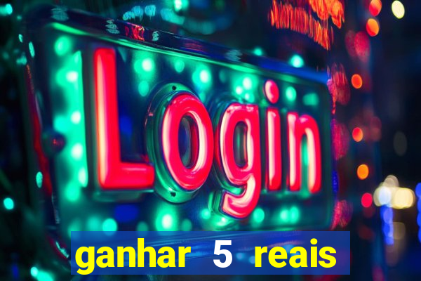 ganhar 5 reais agora pix