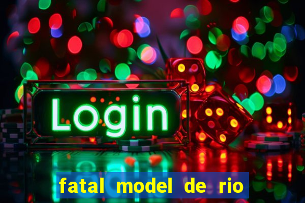 fatal model de rio claro sp