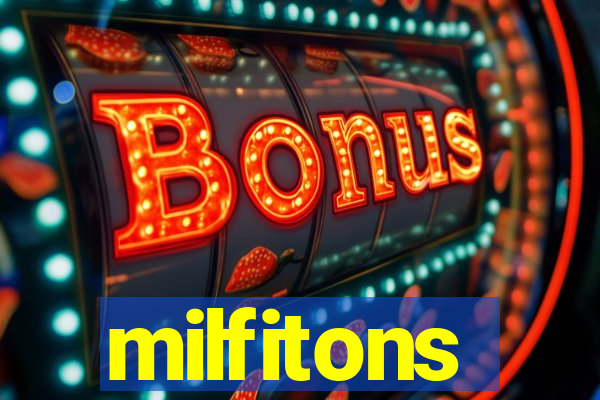 milfitons