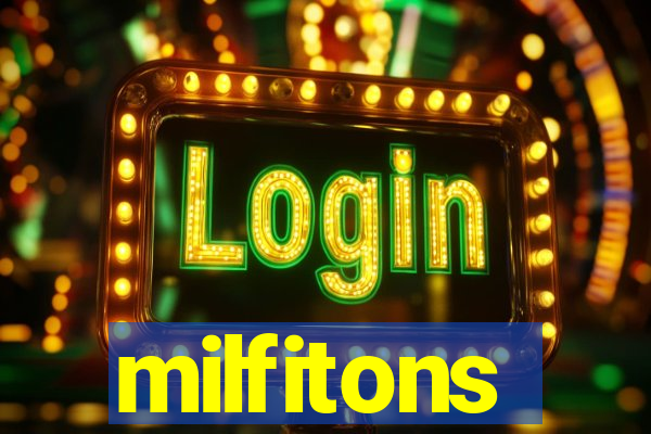 milfitons