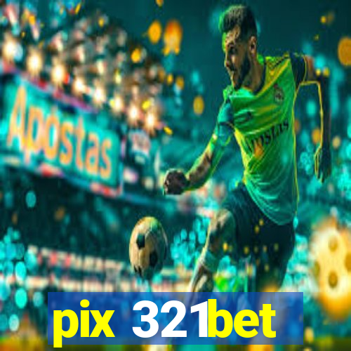 pix 321bet