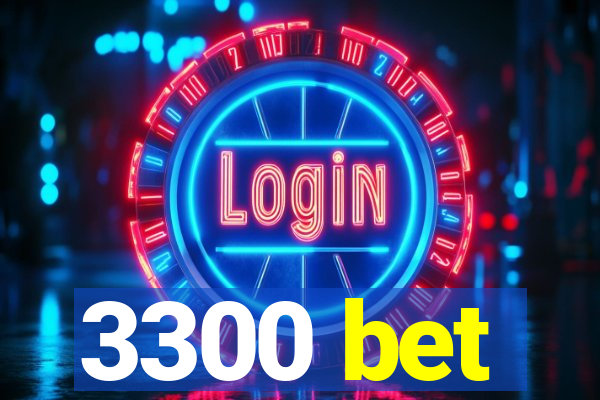 3300 bet