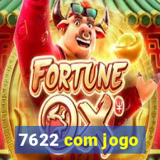 7622 com jogo