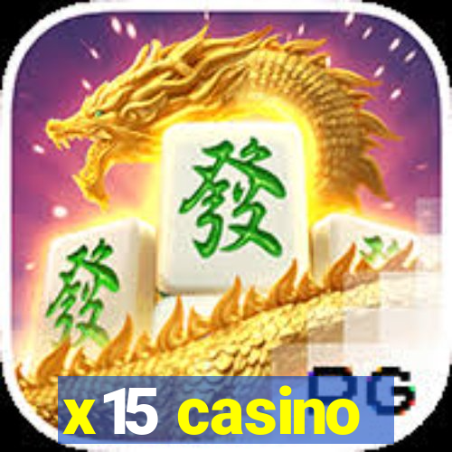 x15 casino