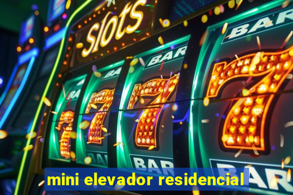 mini elevador residencial