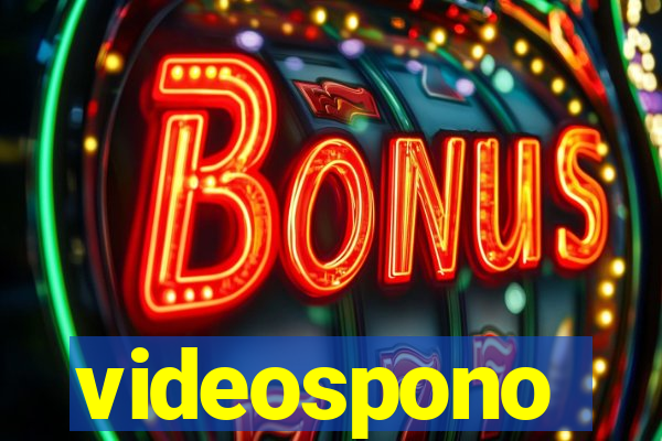 videospono