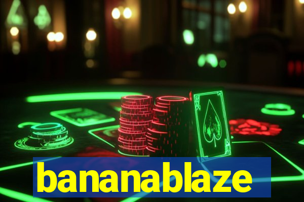 bananablaze