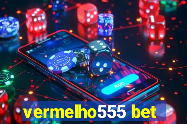 vermelho555 bet